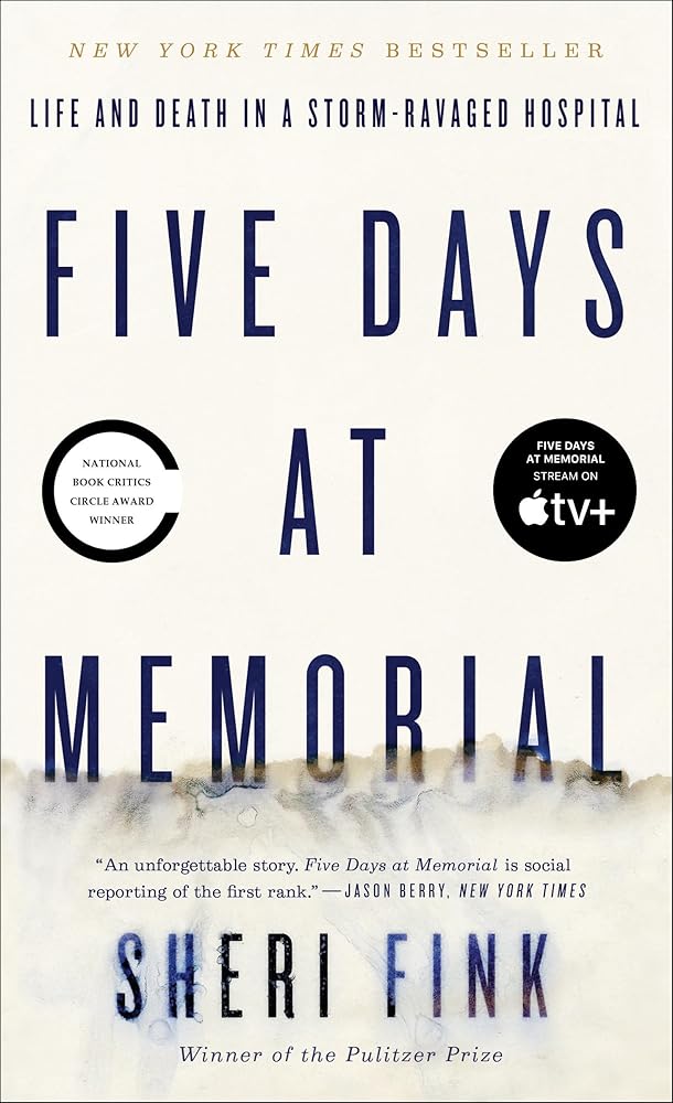 Five Days at Memorial: Life and Death in a Storm-Ravaged Hospital cover image