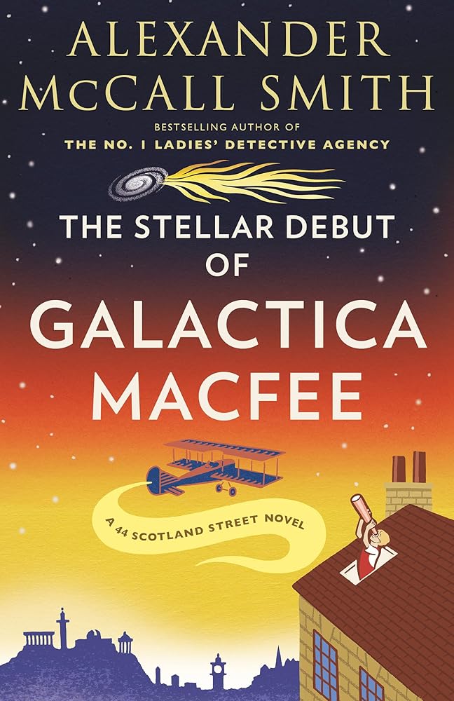 The Stellar Debut of Galactica MacFee (44 Scotland Street Series) cover image