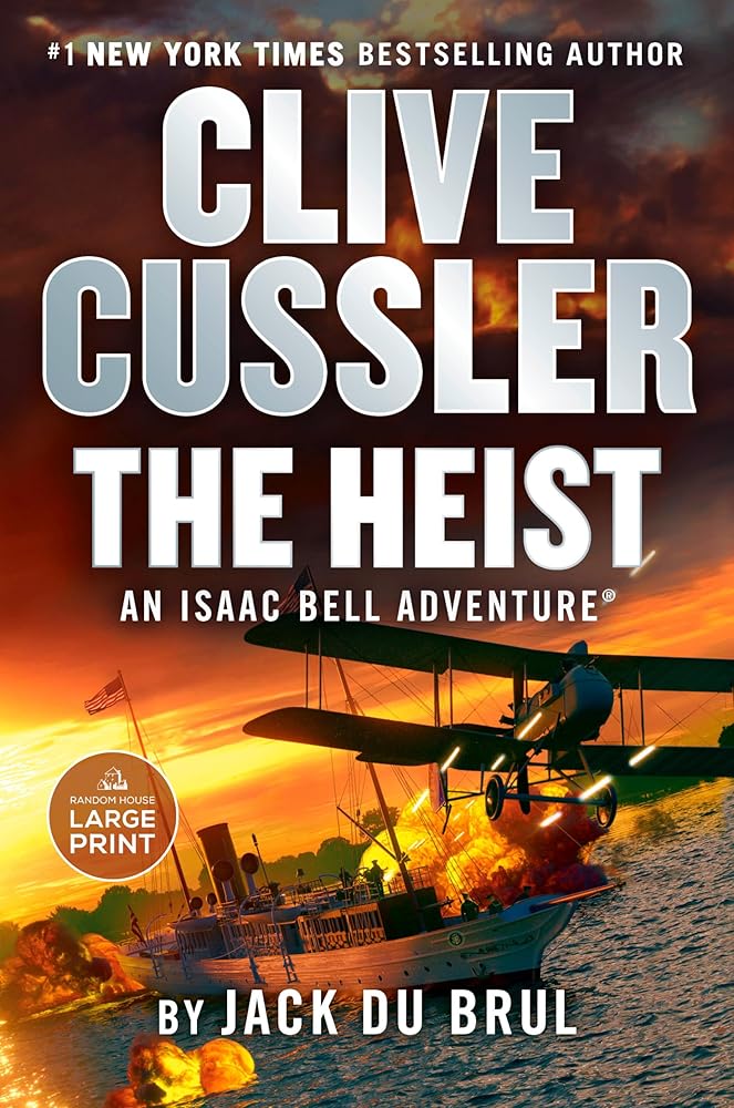 Clive Cussler The Heist (An Isaac Bell Adventure) cover image
