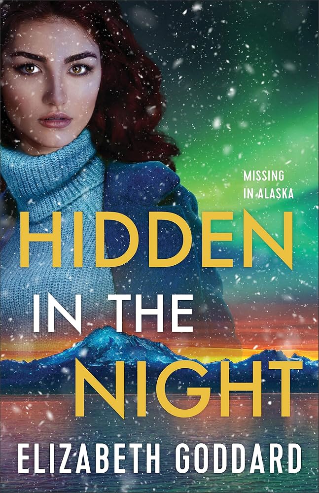 Hidden in the Night: (Murder Investigation and Missing Person in Romantic Suspense Thriller Set in Picturesque Alaska) cover image