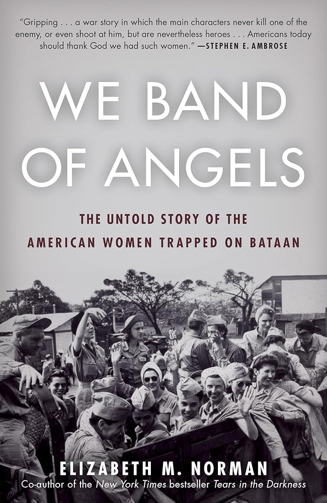 We Band of Angels: The Untold Story of the American Women Trapped on Bataan cover image