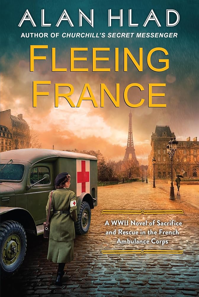 Fleeing France: A WWII Novel of Sacrifice and Rescue in the French Ambulance Service cover image