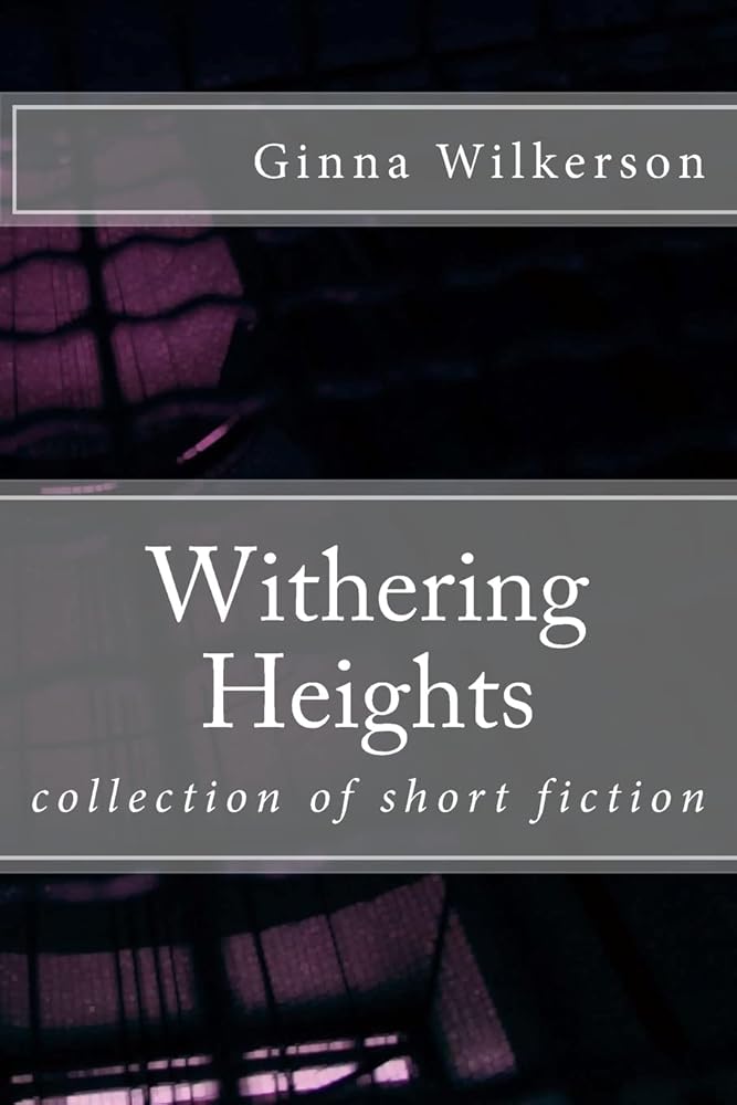 Withering Heights: collection of short fiction cover image