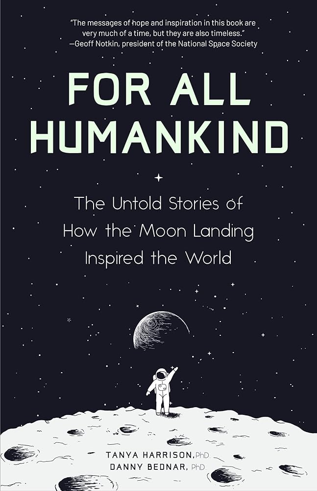 For All Humankind: The Untold Stories of How the Moon Landing Inspired the World cover image