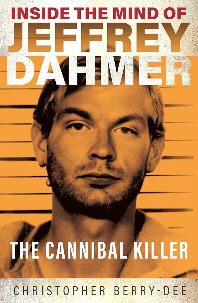 Inside the Mind of Jeffrey Dahmer: The Cannibal Killer cover image