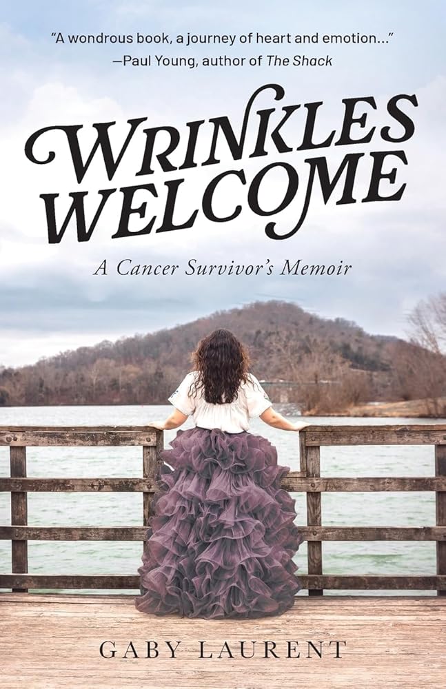 Wrinkles Welcome: A Cancer Survivor's Memoir cover image