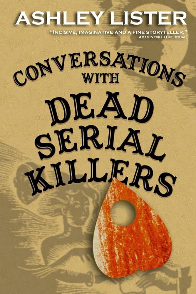 Conversations with Dead Serial Killers cover image