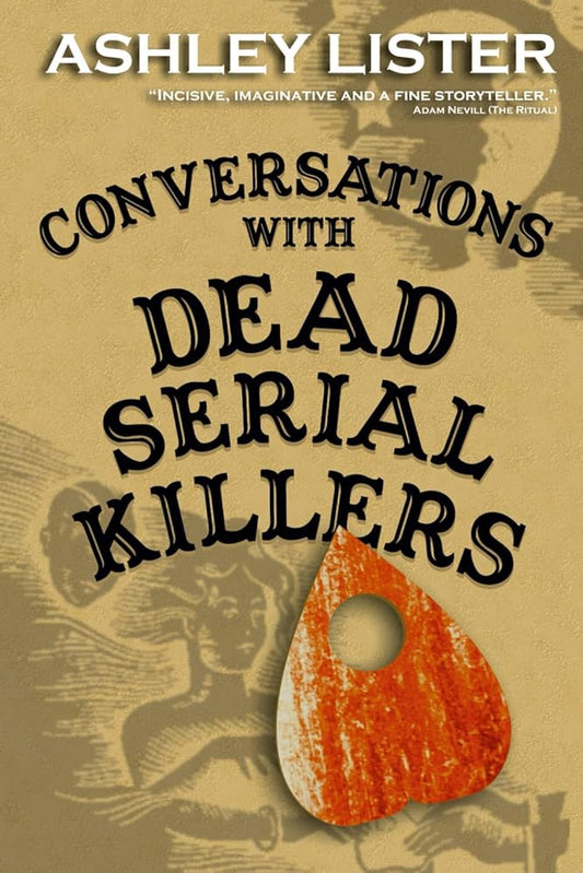 Conversations with Dead Serial Killers cover image