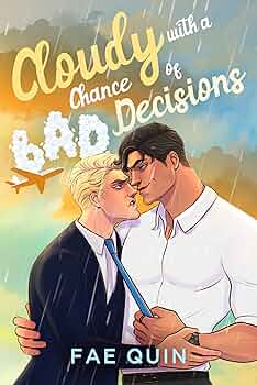Cloudy with a Chance of Bad Decisions