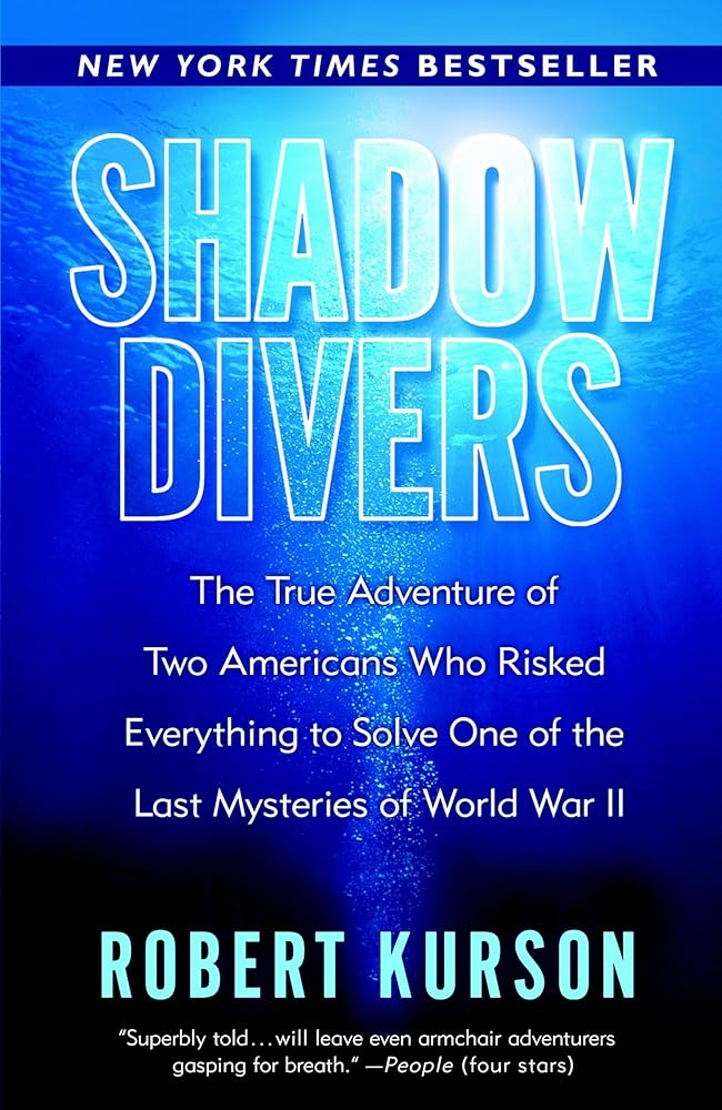 Shadow Divers: The True Adventure of Two Americans Who Risked Everything to Solve One of the Last Mysteries of World War II cover image