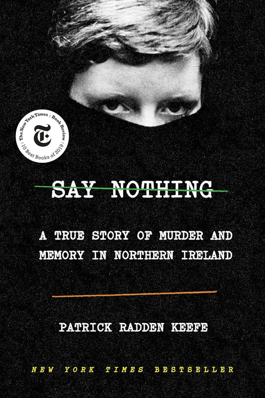 Say Nothing: A True Story of Murder and Memory in Northern Ireland cover image