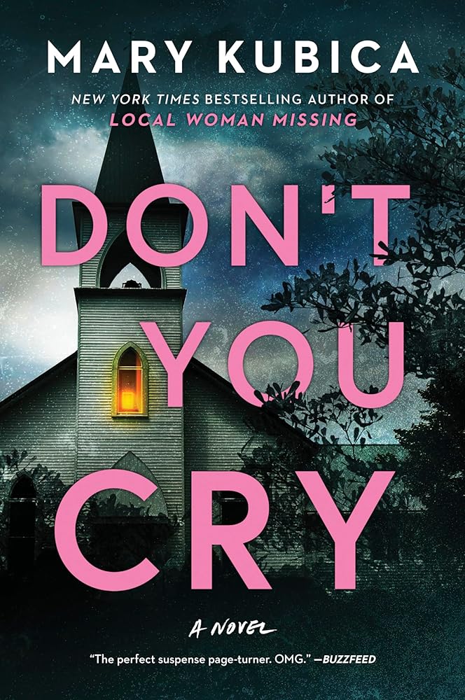 Don't You Cry: A Thrilling Suspense Novel from the author of Local Woman Missing cover image