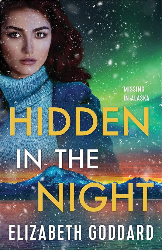 Hidden in the Night: (Murder Investigation and Missing Person in Romantic Suspense Thriller Set in Picturesque Alaska) cover image
