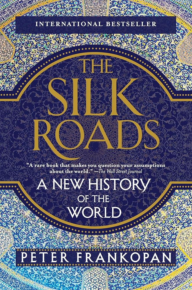 The Silk Roads: A New History of the World cover image