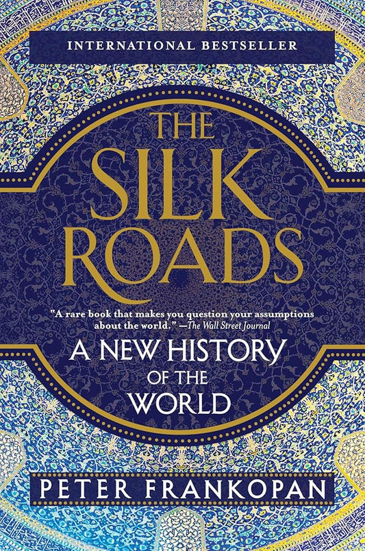 The Silk Roads: A New History of the World cover image