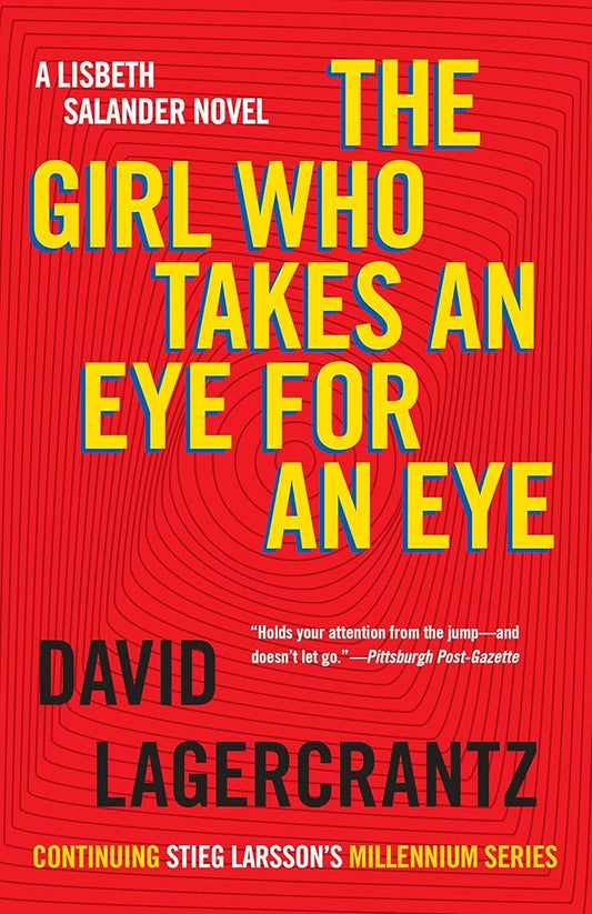 The Girl Who Takes an Eye for an Eye: A Lisbeth Salander Novel (The Girl with the Dragon Tattoo Series) cover image