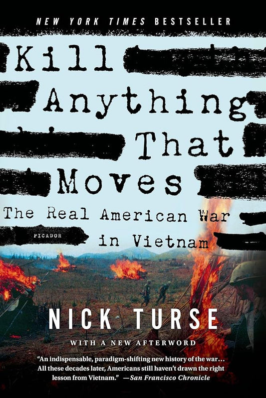 Kill Anything That Moves: The Real American War in Vietnam cover image