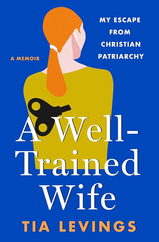 A Well-Trained Wife: My Escape from Christian Patriarchy cover image