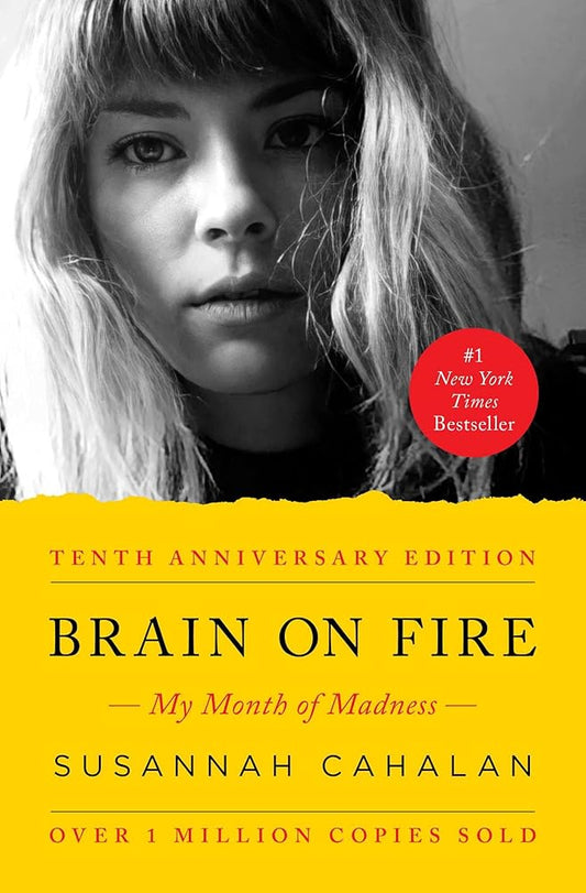 Brain on Fire (10th Anniversary Edition): My Month of Madness cover image