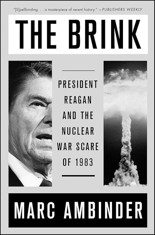 The Brink: President Reagan and the Nuclear War Scare of 1983 cover image