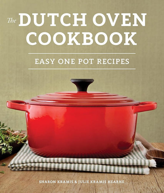 The Dutch Oven Cookbook: Recipes for the Best Pot in Your Kitchen (Gifts for Cooks) cover image