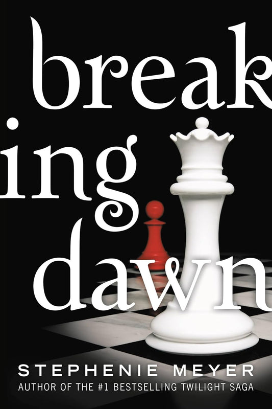 Breaking Dawn (Twilight Saga Series Book #4)