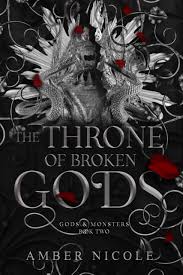The Throne of Broken Gods (Gods and Monsters Book #2)