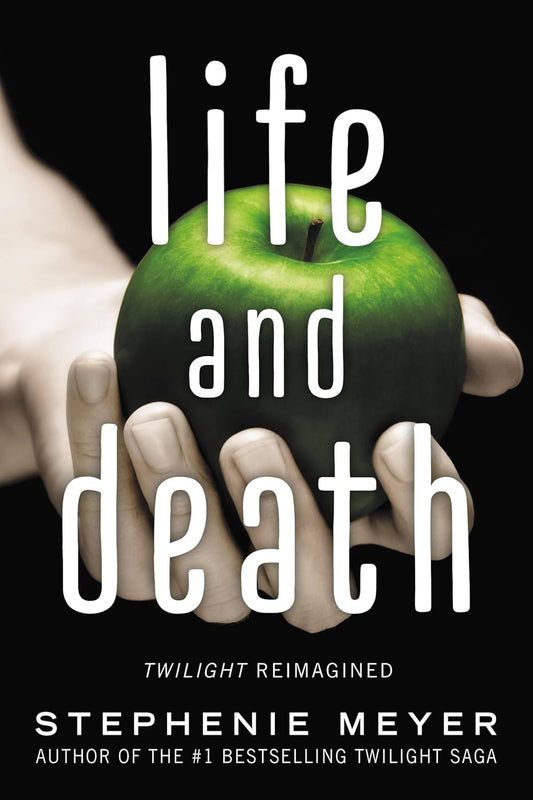 Life and Death (Twilight Saga Series Book #5)